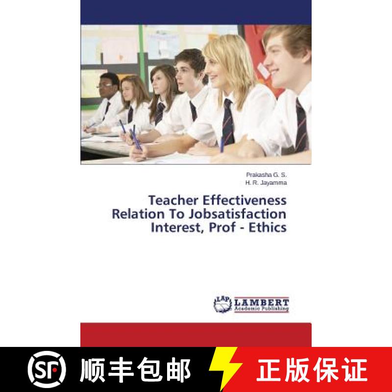 预订 Teacher Effectiveness Relation to Jobsatisfaction Interest, Prof - Ethics [9783659577116]