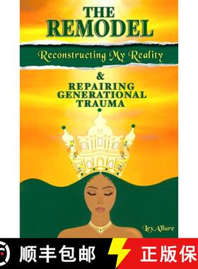 预订 The Remodel: Reconstructing My Reality & Repairing Generational Trauma [9798869137302]