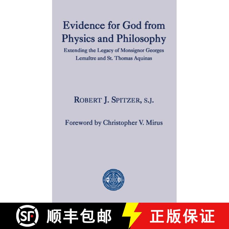 【3-4周达】Evidence for God from Physics and Philosophy – Extending the Legacy of Monsignor George L... [9781587312397]