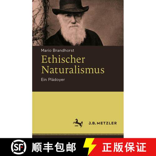 【3-4周达】精装 Ethischer Naturalismus : Ein Plädoyer (1. Aufl. 2023) [9783476048615]