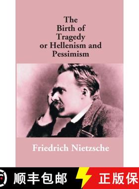 【3-4周达】The Birth Of Tragedy Or Hellenism And Pessimism [9789351283768]