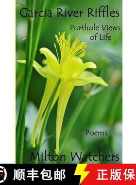 预订 Garcia River Riffles: Porthole Views of Life [9780990807537]