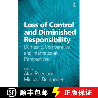 【3-4周达】Loss of Control and Diminished Responsibility: Domestic, Comparative and International Per... [9781409431756]