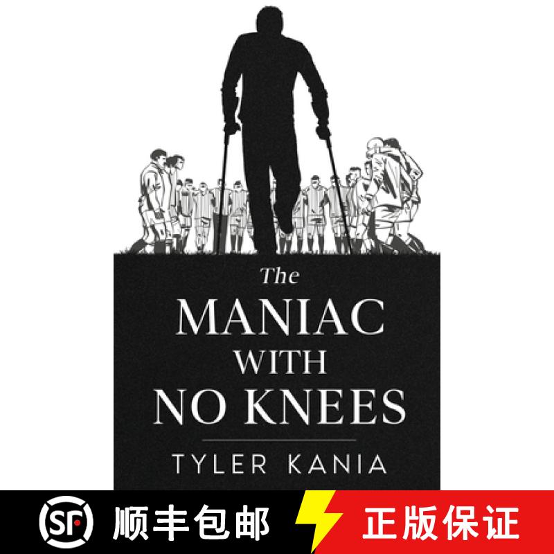 【3-4周达】The Maniac with No Knees [9798348421830]
