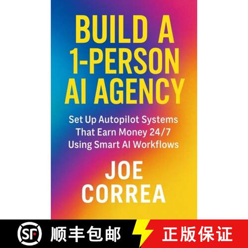 【3-4周达】Build a 1-Person AI Agency: Offer Automation, Content Creation, and Lead Generation Servic... [9798349635847]