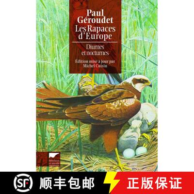 预订 Les Rapaces d'Europe: Diurnes et Nocturnes [The Raptors of Europe: Diurnal and Nocturnal] (Editi... [9782603019580]