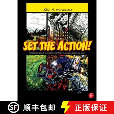 【3-4周达】Set the Action! Creating Backgrounds for Compelling Storytelling in Animation, Comics, and... [9780240820538]