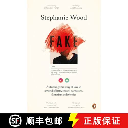 【3-4周达】Fake: A Startling True Story of Love in a World of Liars, Cheats, Narcissists, Fantasists ... [9781760899110]