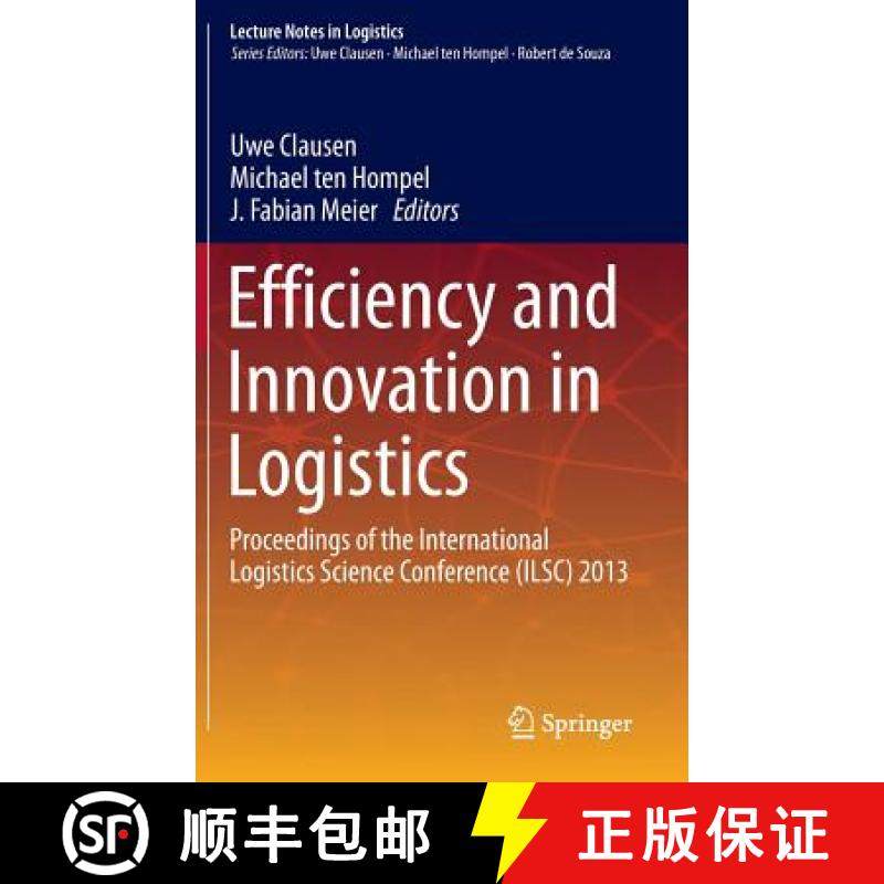 【3-4周达】Efficiency and Innovation in Logistics : Proceedings of the International Logistics Scienc... [9783319013770]