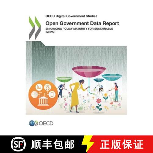 【3-4周达】OECD Digital Government Studies Open Government Data Report:  Enhancing Policy Maturity fo... [9789264305830]