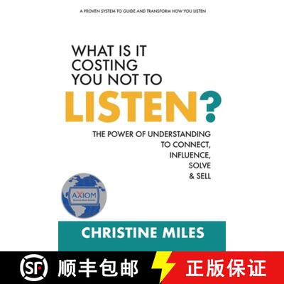 【3-4周达】What Is It Costing You Not to Listen?: The Power of Understanding to Connect, Influence, S... [9781636181554]