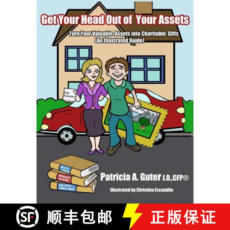 【3-4周达】Get Your Head Out of Your Assets: An Illustrated Guide Turn Your Valuable Assets into Char... [9780986092510]