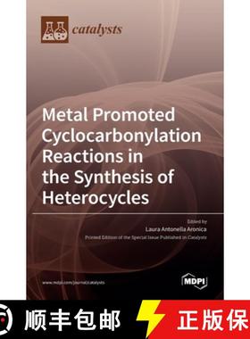【3-4周达】Metal Promoted Cyclocarbonylation Reactions in the Synthesis of Heterocycles [9783036537740]