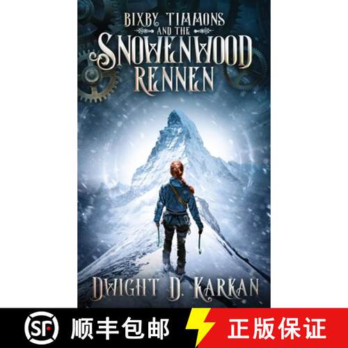 【3-4周达】精装 Bixby Timmons and the Snowenwood Rennen [9781946501721]