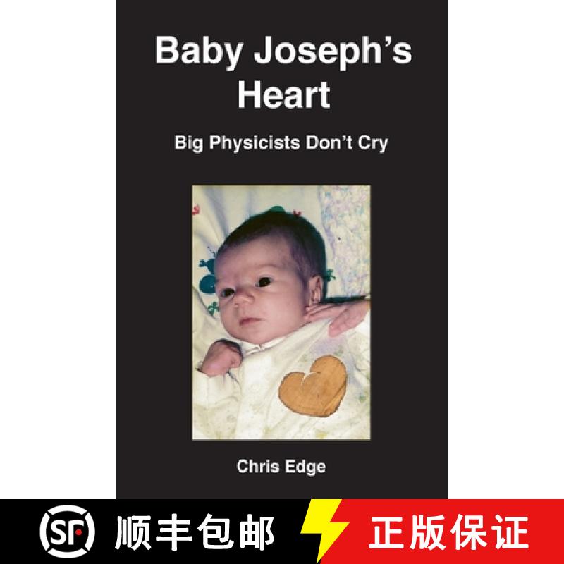 【4周达】Baby Joseph's Heart: Big Physicists Don't Cry [9780996337922]