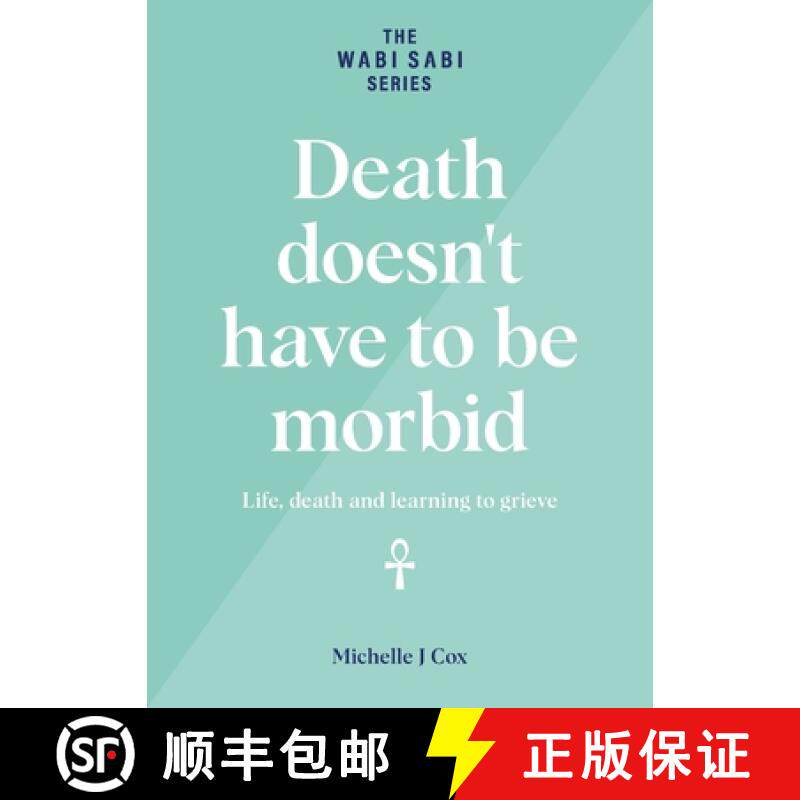 【3-4周达】Death doesn't have to be morbid: Life, death and learning to grieve [9780648728115]