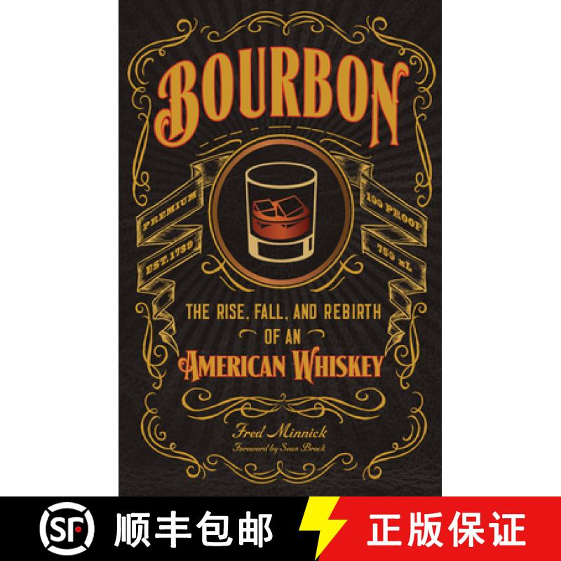 【3-4周达】精装 Bourbon: The Rise, Fall, and Rebirth of an American Whiskey [9780760351727]图片