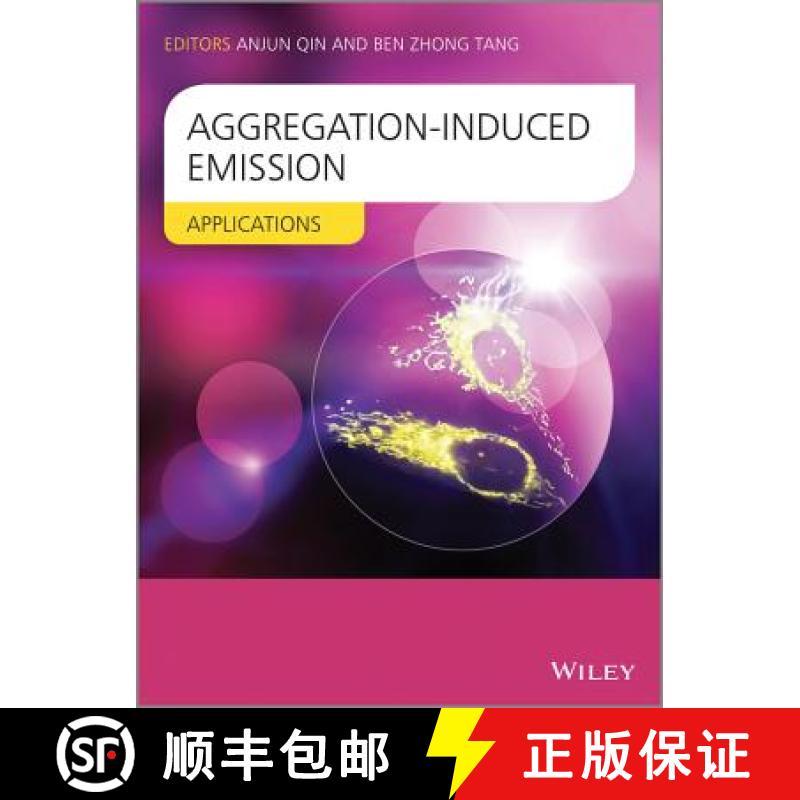 【3-4周达】Aggregation-Induced Emission - Applications [Wiley化学化工] [9781118701768]