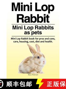 【3-4周达】Mini Lop Rabbit. Mini Lop Rabbits as pets. Mini Lop Rabbit book for pros and cons, care, h... [9781910861622]