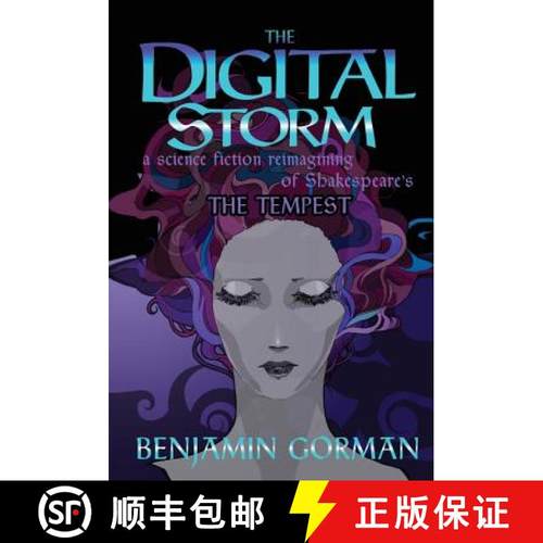 【3-4周达】The Digital Storm: A Science Fiction Reimagining Of William Shakespeare's The Tempest [9781948120968]