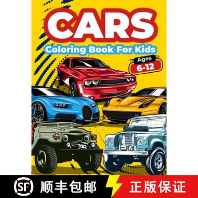 【3-4周达】Cars Coloring Book For Kids Ages 6-12: Cool Cars Coloring Pages For Children Boys. Car Col... [9786069612859]