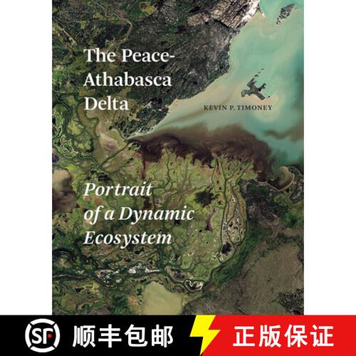 【3-4周达】精装 The Peace-Athabasca Delta: Portrait of a Dynamic Ecosystem [9780888646033]