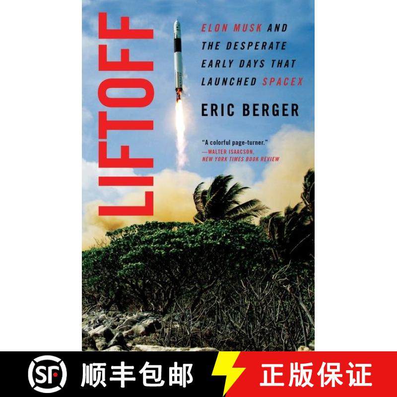 【3-4周达】Liftoff: Elon Musk and the Desperate Early Days That Launched SpaceX [9780062979988],书籍/杂志/报纸,科学技术类原版书,淘宝优惠券,粉丝福利购,淘宝优惠卷