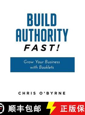 【3-4周达】Build Authority Fast!: Grow Your Business with Booklets [9781641840446]