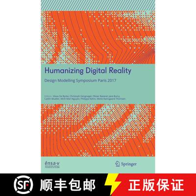 【3-4周达】Humanizing Digital Reality : Design Modelling Symposium Paris 2017 (Softcover reprint of t... [9789811349157]