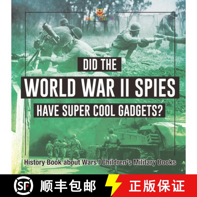 【3-4周达】Did the World War II Spies Have Super Cool Gadgets? History Book about Wars | Children's M... [9798869434791]