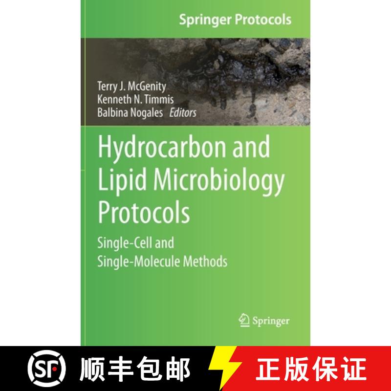 【3-4周达】Hydrocarbon and Lipid Microbiology Protocols : Single-Cell and Single-Molecule Methods [9783662491294]