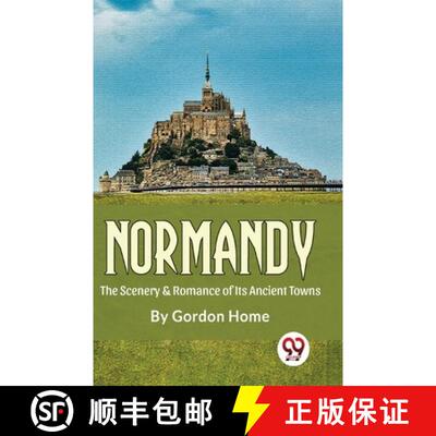 【3-4周达】Normandy The Scenery & Romance Of its Ancient Towns [9789358019018]