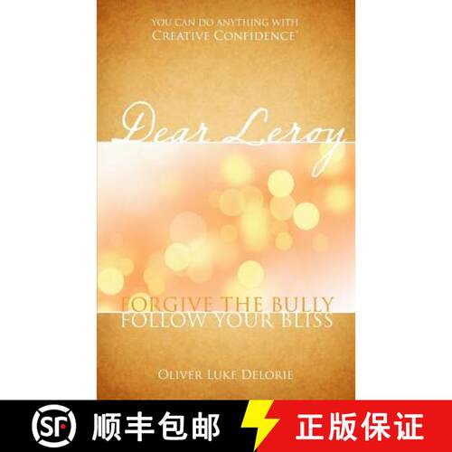 【3-4周达】Dear Leroy: Forgive The Bully, Follow Your Bliss [9780994846860]
