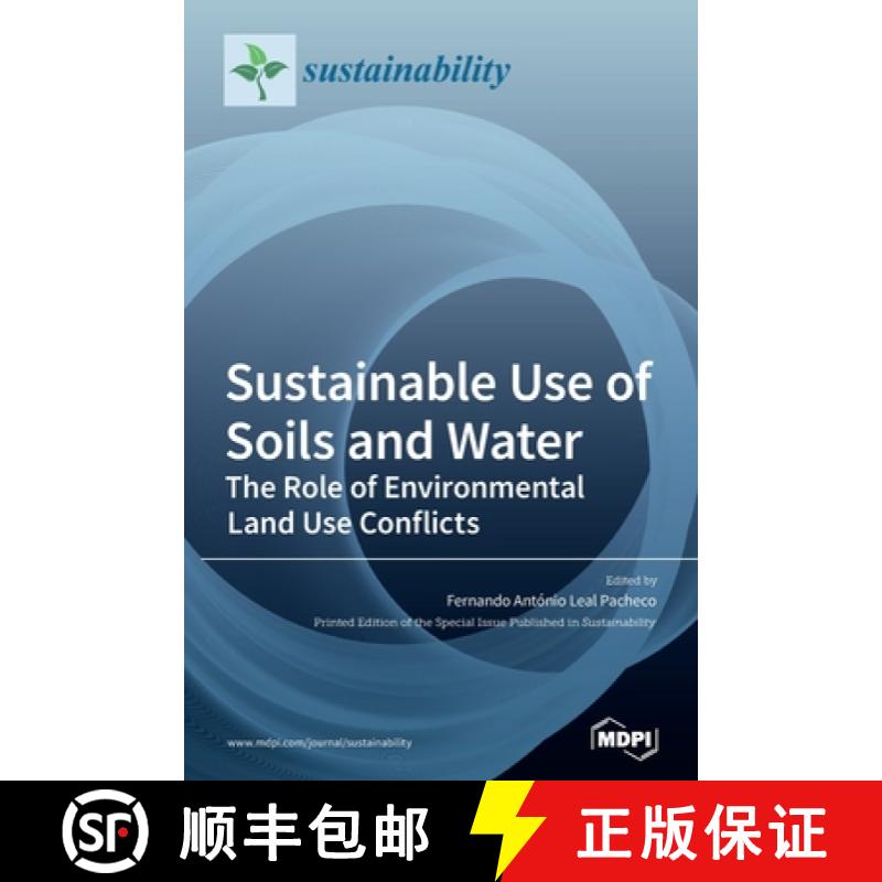 【2-3周达】Sustainable Use of Soils and Water: The Role of Environmental Land Use Conflicts [9783039286447]