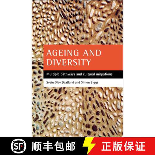 【2-3周达】Ageing and Diversity: Multiple Pathways and Cultural Migrations [9781861348470]