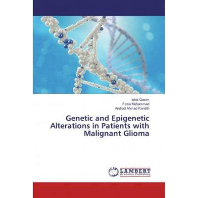 【4周达】Genetic and Epigenetic Alterations in Patients with Malignant Glioma [9786200247438]