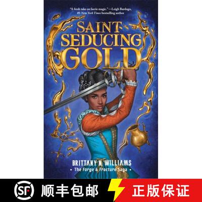 预订 Saint-Seducing Gold (the Forge & Fracture Saga, Book 2): Volume 2 [9781419758676]