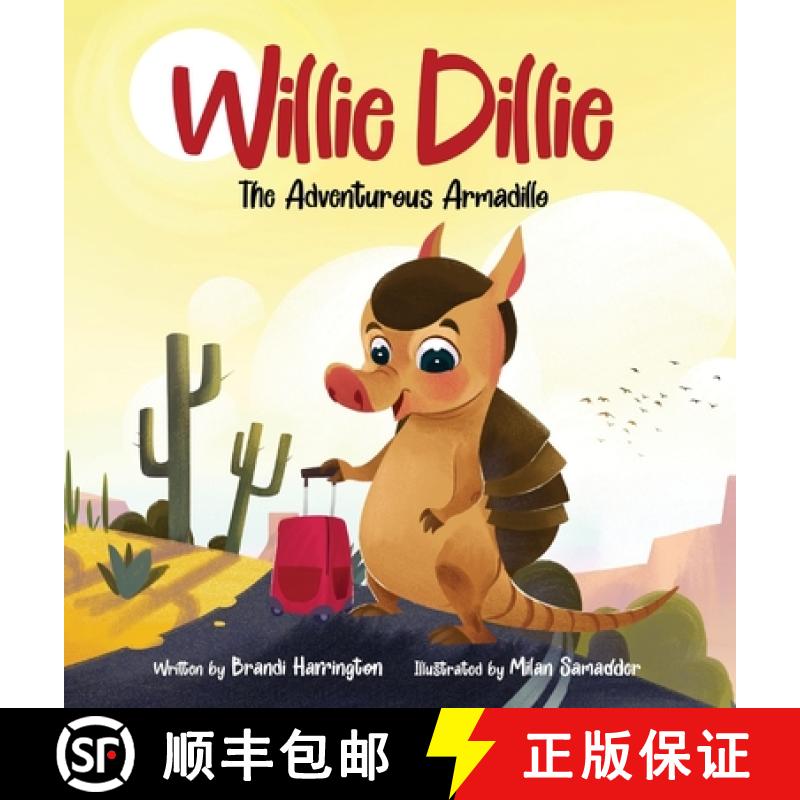 【2-3周达】Willie Dillie: The Adventurous Armadillo [9798868971662]