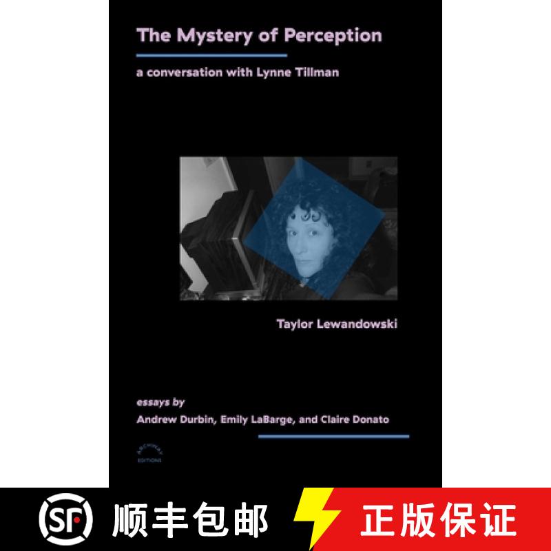 【3-4周达】The Mystery of Perception: A Conversation with Lynne Tillman [9781648230936]