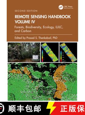 【3-4周达】Remote Sensing Handbook, Volume IV: Forests, Biodiversity, Ecology, LULC, and Carbon [9781032891033]