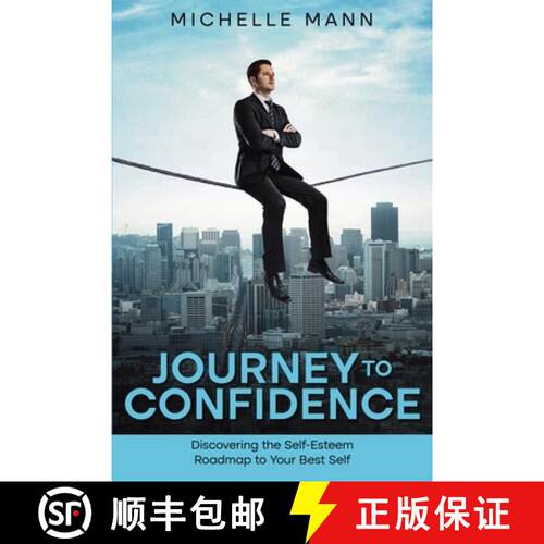 【3-4周达】Journey to Confidence : Discovering the Self-Esteem Roadmap to Your Best Self [9781969563416]