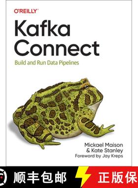 【3-4周达】Kafka Connect: Build Data Pipelines by Integrating Existing Systems [9781098126537]