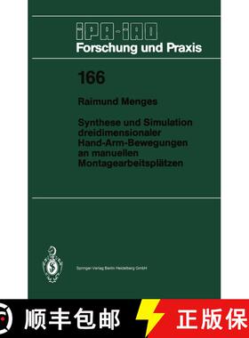 【3-4周达】Synthese und Simulation dreidimensionaler Hand-Arm-Bewegungen an manuellen Montagearbeitsp... [9783540557524]