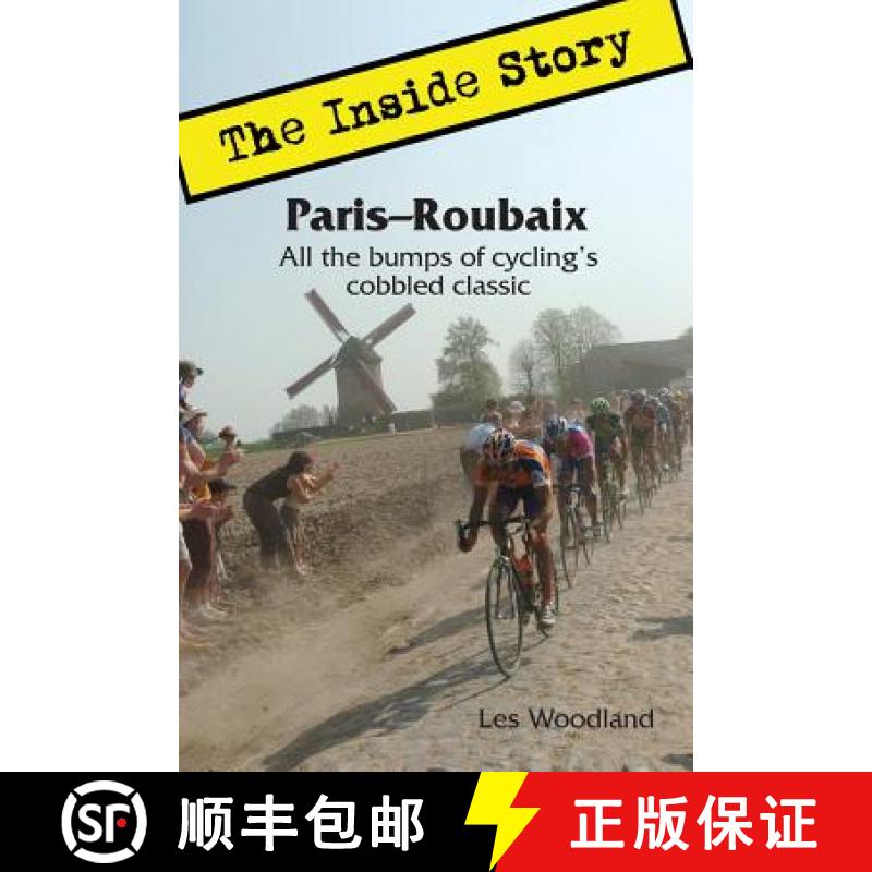 【2-3周达】Paris-Roubaix, The Inside Story: All the bumps of cycling's cobbled classic [9780985963613]