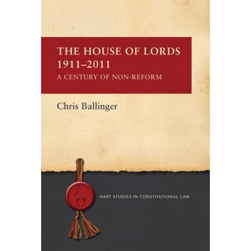 预订 the house of lords 1911-2011: a cent. [9781849462891]