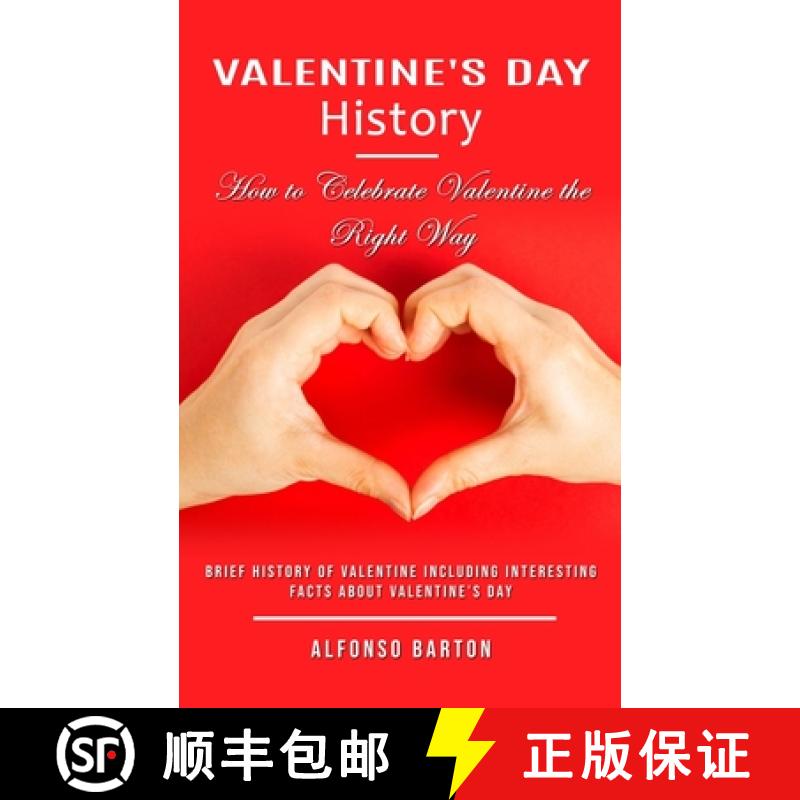 【3-4周达】Valentine's Day History: How to Celebrate Valentine the Right Way (Brief History of Valent... [9781999255534]