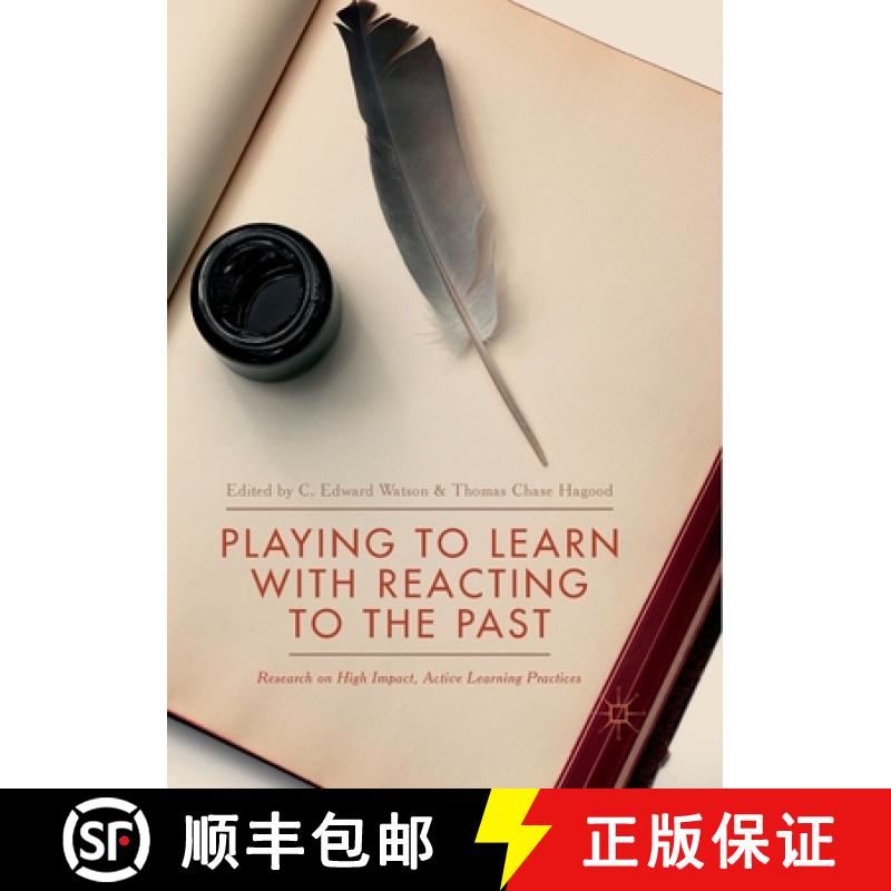 【3-4周达】Playing to Learn with Reacting to the Past : Research on High Impact, Active Learning Prac... [9783319871523]