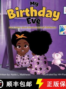 预订 My Birthday Eve : Ava's Story about Growth and Self-Reflection [9781736072738]