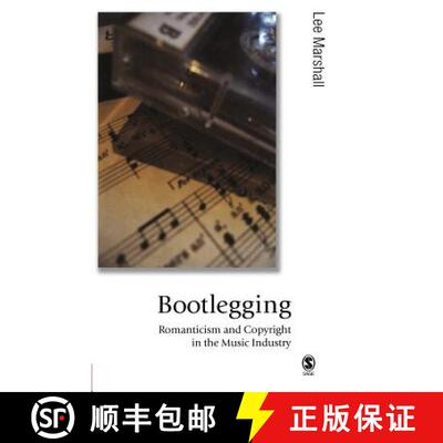 【3-4周达】Bootlegging: Romanticism and Copyright in the Music Industry [9780761944904]