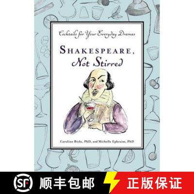 【3-4周达】Shakespeare, Not Stirred: Cocktails for Your Everyday Dramas [9780399173004]
